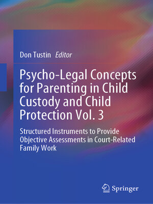cover image of Psycho-Legal Concepts for Parenting in Child Custody and Child Protection Volume 3